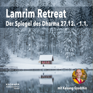 Lamrim-Retreat - Der Spiegel des Dharma